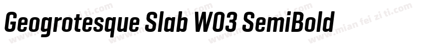 Geogrotesque Slab W03 SemiBold字体转换